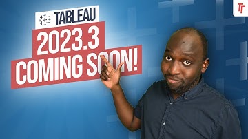 Tableau 2023.3 Coming Soon!