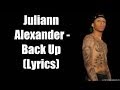 Juliann Alexander - Back Up (Lyrics) [@OfficialTaliahG]