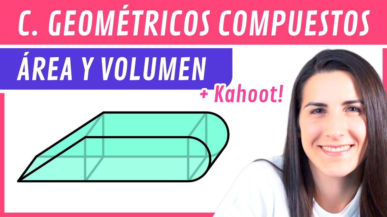 Área y Volumen de CUERPOS GEOMÉTRICOS COMPUESTOS 🏆