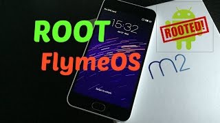 How to Root FlymeOS 4.5.4i on  Meizu M2 Note/ M2 mini