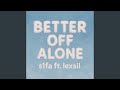 Better Off Alone mp3