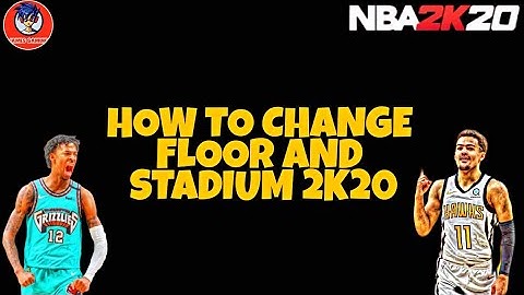 HOW TO CHANGE FLOOR AND STADIUM NBA2K20 MOBILE ANDROID IOS
