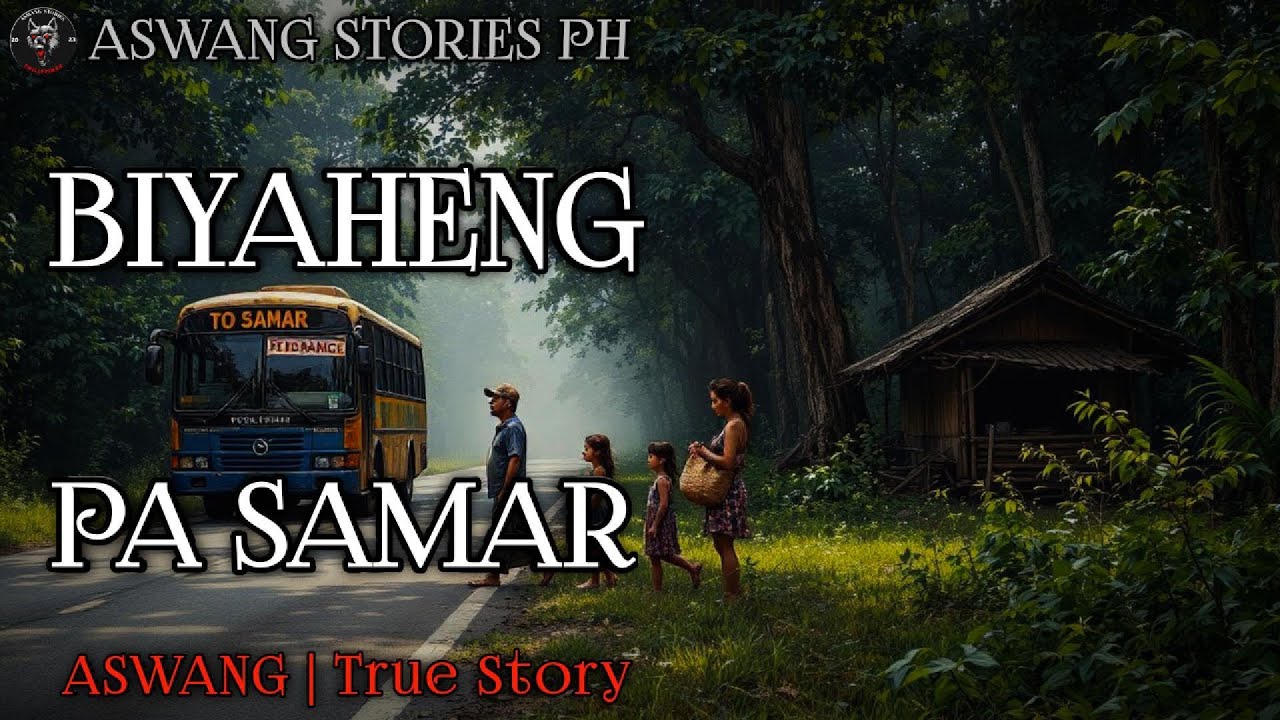 BIYAHENG SAMAR | Kwentong Aswang | True Story
