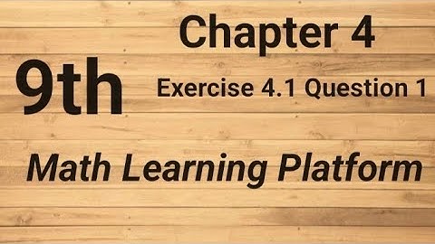 Exercise 4.1 | Question 1| Class 9 Math