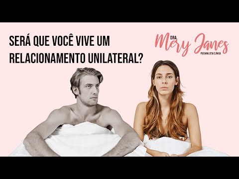 Vídeo: O que é um relacionamento unilateral?