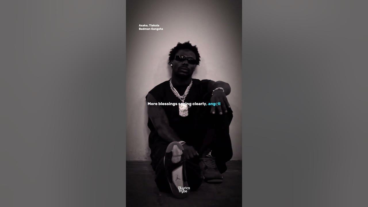Asake, Tiakola - Badman Gnagsta (Lyrics)