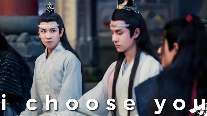 I CHOOSE YOU • Wei Wuxian, Lan Wangji, Lan Sizhui • [The Untamed FMV] - DayDayNews