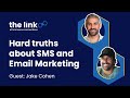 Unveiling the Realities of Email and SMS Marketing with Jake Cohen from Klaviyo | The Link | Ep 6