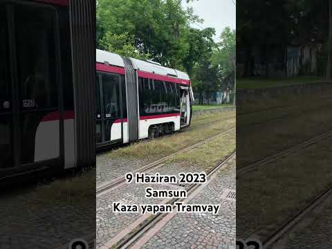 #Samsun #Tramvay #kaza #shorts 9 Haziran 2023 Samsun Tramvay Kazası