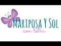 Mariposa Y Sol - Con Letra