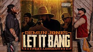 Demun Jones - Let It Bang feat. Long Cut (AUDIO ONLY)