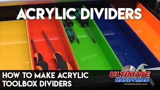 In this video I make some acrylic toolbox drawer dividers using some colourful 3mm thick Perspex, this is a relatively easy job to do 