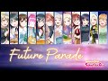 Future Parade - Nijigasaki School Idol Club【Kan, Rom, Eng, Color Coded】Love Live
