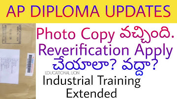 Diploma Photo Copy Arrived.Can I apply for Reverification or not |Industrial Training Extended
