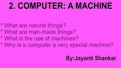 2 COMPUTER: A MACHINE | Class 1 | CBSE