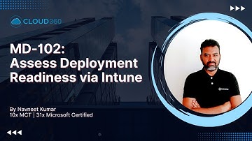 MD-102:  Assess Deployment Readiness