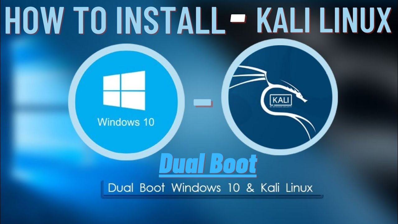 how-to-dual-boot-kali-linux-on-windows-10-kali-linux