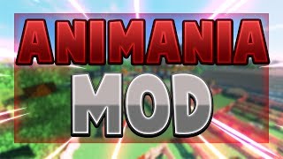 ANIMANIA MOD | Most Beautiful Mod for Minecraft (1.12.2+)