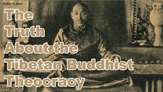 The Truth About the Tibetan Buddhist Theocracy