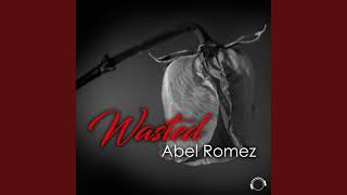 Abel Romez - Wasted (Basslouder remix) Resimi