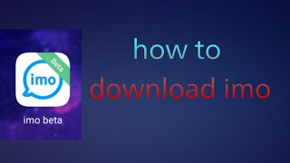 How to Download Imo Beta/Easy Download % Best screenshot 2