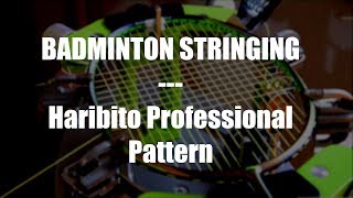 Badminton Stringing  Haribito Professional Pattern