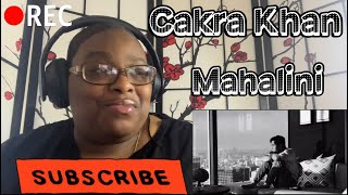 CAKRA KHAN - MAHALINI SIAL REACTION