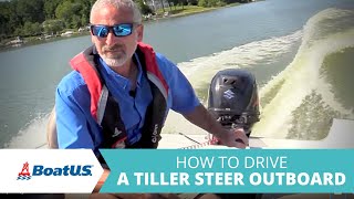 How To Drive A Tiller Steer Outboard Boat/Dinghy LIKE A PRO! | BoatUS screenshot 5