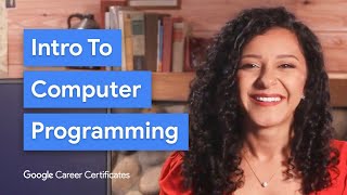 What Is Computer Programming? | Google IT Support Certificate by Google Career Certificates 2,386 views 1 month ago 10 minutes, 3 seconds