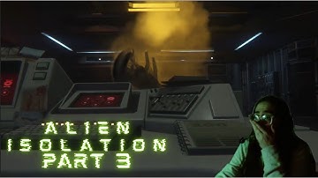 alien a little too close for comfort | alien: isolation | part three