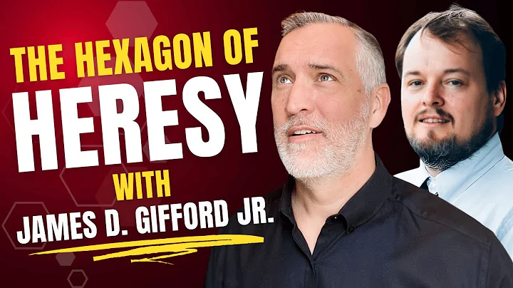 The Hexagon of Heresy with Dr. Jim Gifford