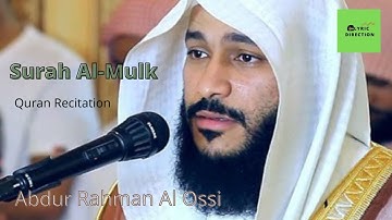 Surah Al-Mulk|Abdur Rahman Al Ossi|Best Quran Recitation|Lyric Direction
