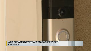 APD launches new video evidence collection team, freeing up detectives
