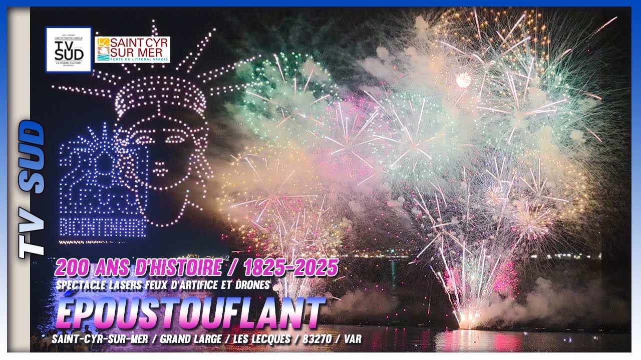 TV SUD / 200 ans de Saint-Cyr-sur-mer Spectacle époustouflant avec lasers, drones et feux d'artifice