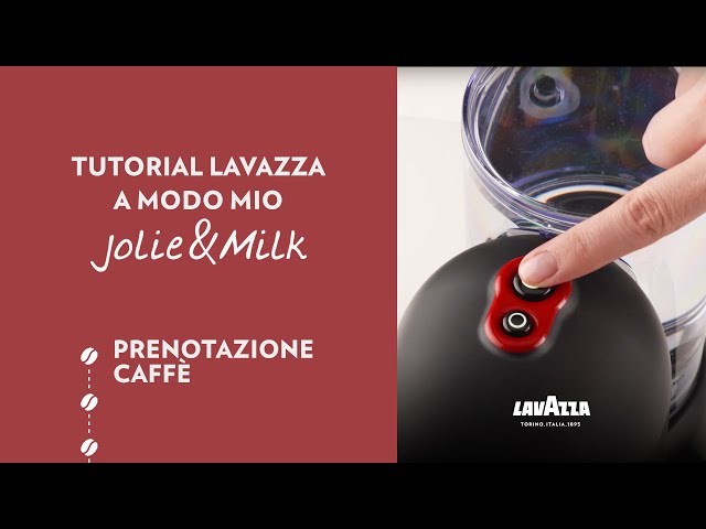Lavazza A Modo Mio Jolie&Milk - Tutorial prenotazione caffè