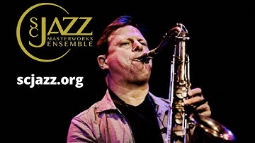 "El Nino" Chris Potter and the SC Jazz Masterworks Ensemble