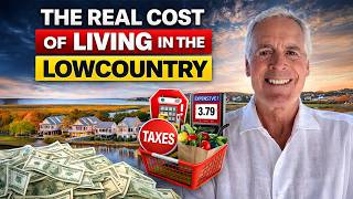 The TRUE Cost of Living in the Lowcountry of South Carolina (2026 Reality Check)