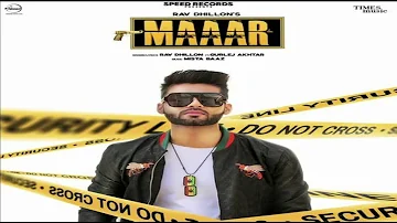 Maaar Ft Gurlez Akhtar | Rav Dhillon | Latest New Punjabi Songs 2019