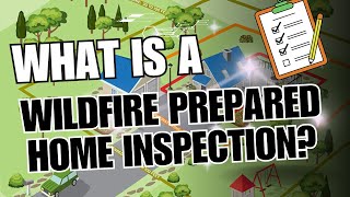 What is a Wildfire Prepared Home Inspection?