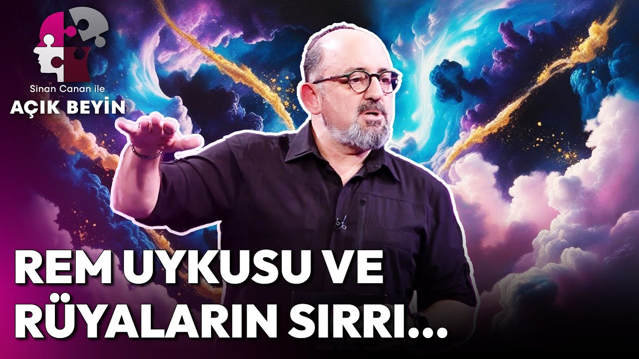 Uykunun Gizemli Dünyası: Rüyalar Nasıl Oluşur? | Sinan Canan ile Açık Beyin