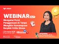 WEBINAR - Mengatur Porsi Penggunaan AI Tanpa Mengikis Kemampuan Berpikir Kritis Siswa
