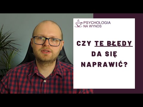 Czy można naprawić WSZYSTKIE popełnione błędy?