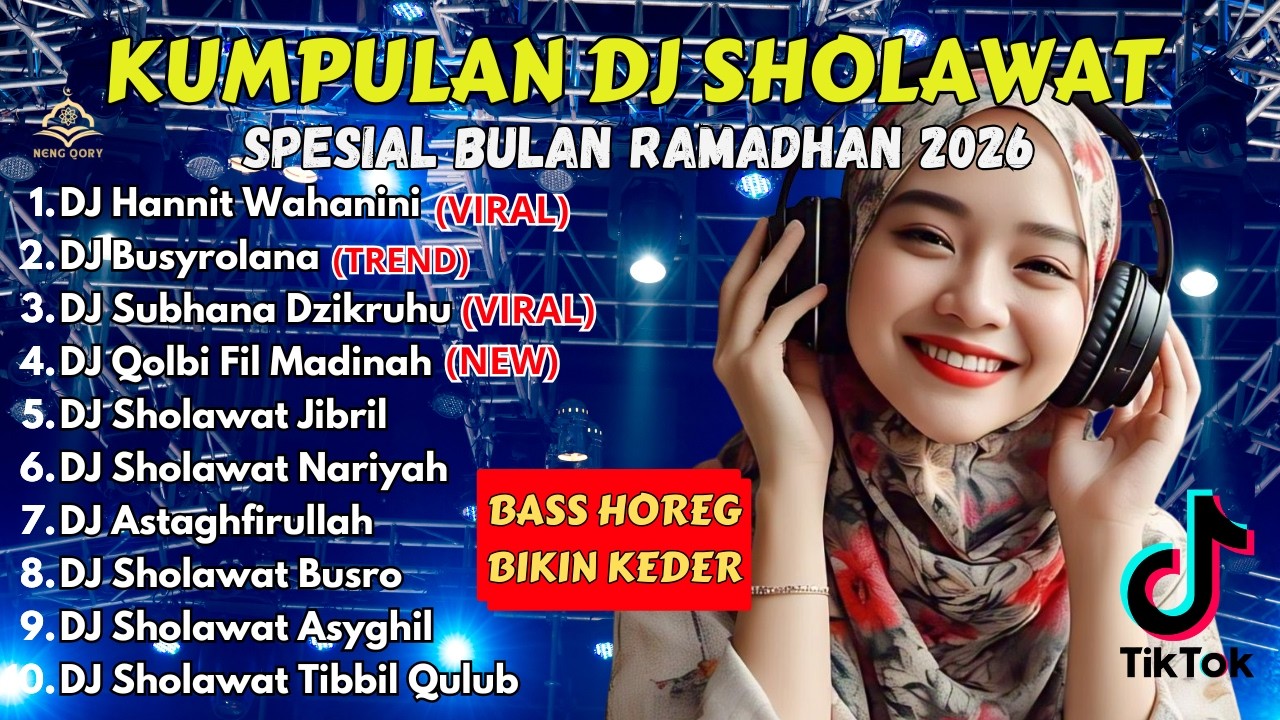 DJ SHOLAWAT TERBARU 2026 FULL ALBUM - SPECIAL BULAN RAMADHAN | SLOW BASS X HOREG
