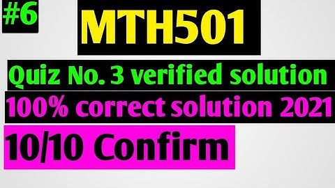 MTH501:Quiz#3 verified solution 2021 ¦¦set-6¦¦Maths by Zahfran