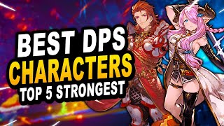 TOP 5 BEST DPS CHARACTERS in Granblue Fantasy Relink