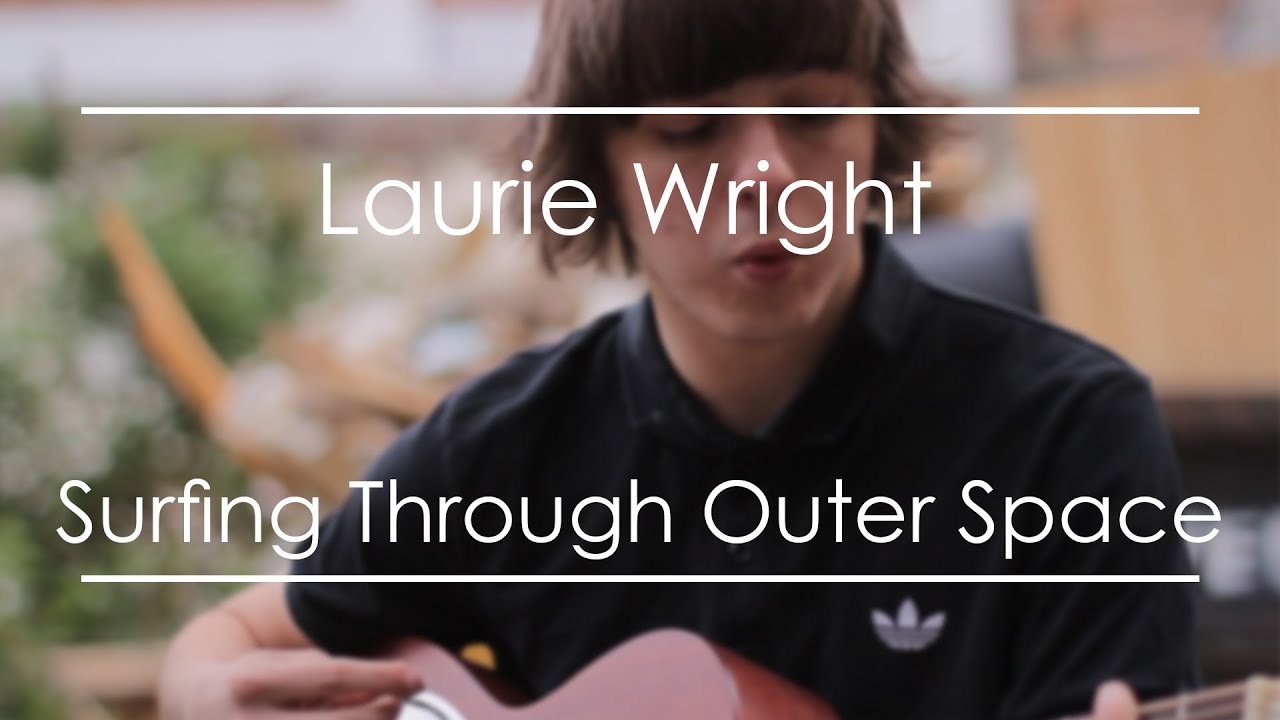 Laurie Wright - Surfing Through Outer Space // Glass Bottle Session