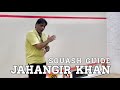 Squash guide by the legend jahangir khan 555
