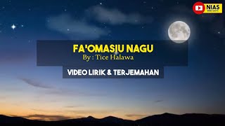 Lirik & Terjemahan Lagu Nias Faomasiu Nagu - Tice Halawa [ Nias Video Liryc]