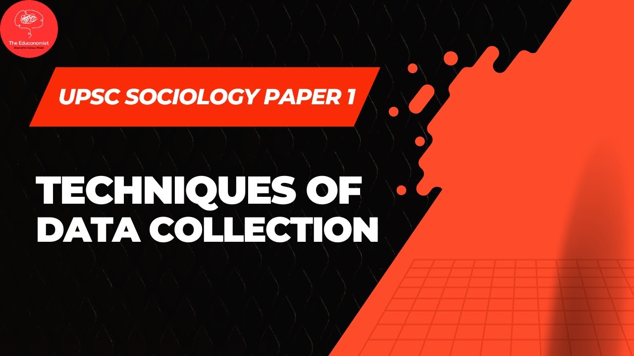 Techniques of Data Collection | UPSC Sociology Optional Paper 1 | Easy Explanation with Examples