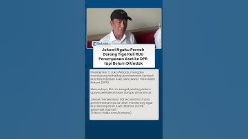 BLAK-BLAKAN ! Jokowi Ngaku Pernah Dorong Tiga Kali RUU Perampasan Aset ke DPR tapi Belum Ditindak